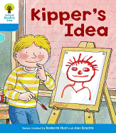 Oxford Reading Tree: Level 3: More Stories A: Kipper's Idea