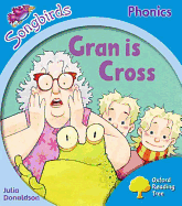 Oxford Reading Tree: Level 3: Songbirds: Gran is Cross