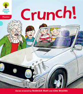 Oxford Reading Tree: Level 4: Floppy's Phonics Fiction: Crunch! - Hunt, Roderick, and Ruttle, Kate, and Hepplewhite, Debbie (Consultant editor)