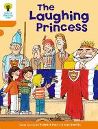 Oxford Reading Tree: Level 6: More Stories A: the Laughing Princess