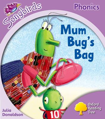 Oxford Reading Tree: Stage 1+: Songbirds: Mum Bug's Bag - Donaldson, Julia, and Kirtley, Clare