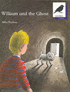 Oxford Reading Tree: Stage 11: Jackdaws Anthologies: William and the Ghost: William and the Ghost - Poulton, Mike