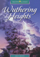 Oxford Reading Tree: Stage 16: TreeTops Classics: Wuthering Heights: Wuthering Heights - Bronte, Emily, and Isherwood, Shirley (Volume editor)