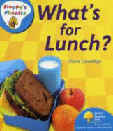 Oxford Reading Tree: Stage 3: Floppy's Phonics Non-fiction: What's for Lunch? - Llewellyn, Claire