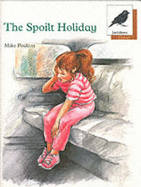 Oxford Reading Tree: Stage 8: Jackdaws Anthologies: The Spoilt Holiday: Spoilt Holiday