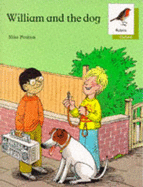 Oxford Reading Tree: Stages 6-10: Robins Storybooks: 3: William and the Dog: William and the Dog - Poulton, Mike, and Hunt, Rod