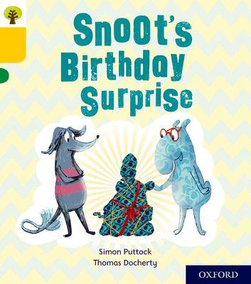 Oxford Reading Tree Story Sparks: Oxford Level 5: Snoot's Birthday Surprise - Puttock, Simon, and Gamble, Nikki (Series edited by)