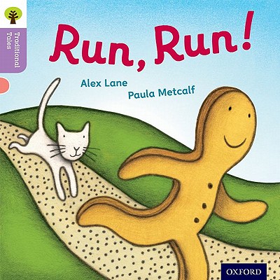 Oxford Reading Tree Traditional Tales: Level 1+: Run, Run! - Lane, Alex