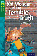 Oxford Reading Tree Treetops Fiction: Level 12 More Pack B: Kid Wonder and the Terrible Truth