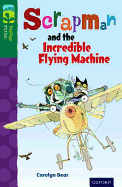 Oxford Reading Tree Treetops Fiction: Level 12 More Pack C: Scrapman and the Incredible Flying Machine