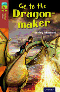 Oxford Reading Tree TreeTops Fiction: Level 15 More Pack A: Go to the Dragon-Maker