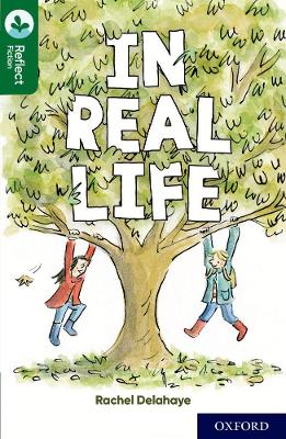 Oxford Reading Tree TreeTops Reflect: Oxford Reading Level 12: In Real Life - Delahaye, Rachel