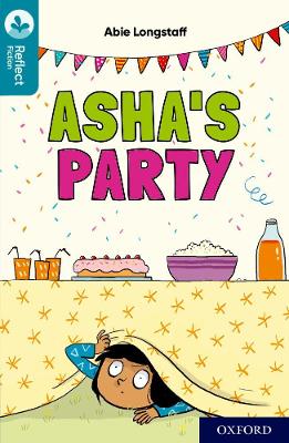 Oxford Reading Tree TreeTops Reflect: Oxford Reading Level 9: Asha's Party - Longstaff, Abie