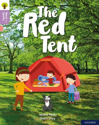 Oxford Reading Tree Word Sparks: Level 1+: The Red Tent - Clements, James (Series edited by), and Wilkinson, Shareen (Series edited by), and Pimm, Janice