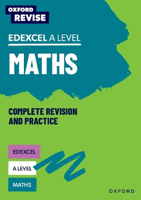Oxford Revise: Edexcel A Level Maths - Bettison, Ian, and Taylor, Mathew, and Wood, Katie