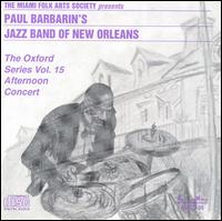 Oxford Series, Vol. 15 - Paul Barbarin's Jazz Band from New Orleans
