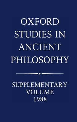 Oxford Studies in Ancient Philosophy - Annas, Julia (Editor), and Grimm, Robert H (Editor)