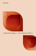 Oxford Studies in Normative Ethics, Volume 3