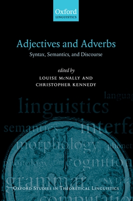 Oxford Studies in Theoretical Linguistics - McNally, Louise (Editor), and Kennedy, Christopher (Editor)
