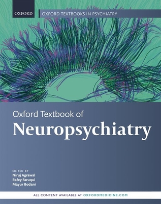 Oxford Textbook of Neuropsychiatry - Agrawal, Niruj (Editor), and Faruqui, Rafey (Editor), and Bodani, Mayur (Editor)