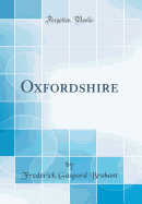 Oxfordshire (Classic Reprint)