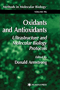 Oxidants and Antioxidants: Ultrastructure and Molecular Biology Protocols