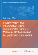 Oxidative Stress and Inflammation in Non-Communicable Diseases - Molecular Mechanisms and Perspectives in Therapeutics - Camps, Jordi (Editor)