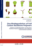 Oxo-Biodegradation of Full Carbon Backbone Polymers - Muniyasamy, Sudhakar, and Corti, Andrea, and Chiellini, Emo