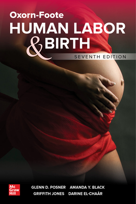 Oxorn-Foote Human Labor and Birth, Seventh Edition - Posner, Glenn, and Black, Amanda, and Jones, Griffith