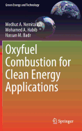 Oxyfuel Combustion for Clean Energy Applications