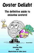 Oyster Delight by Jonathan Mite: The Definitive Guide to Enjoying Oysters