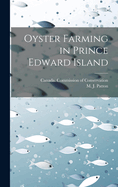 Oyster Farming in Prince Edward Island [microform]