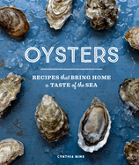 Oysters: 30 Recipes with the Fresh Taste of the Sea