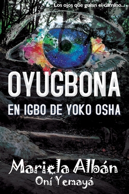 Oyugbona: En Igbo de Yoko Osha - On? Yemay, Mariela Albn