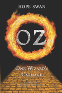 Oz: One Wizard's Carnage