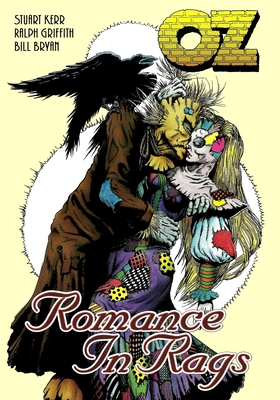 Oz: Romance in Rags - Kerr, Stuart, and Griffith, Ralph