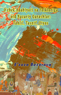 O'zbek Adabiyoti va Folkloriga oid Nazariy Qarashlar: (Theoretical Perspectives on Uzbek Literature and Folklore)