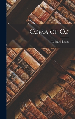Ozma of Oz - Baum, L Frank (Creator)