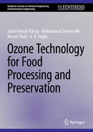 Ozone Technology for Food Processing and Preservation