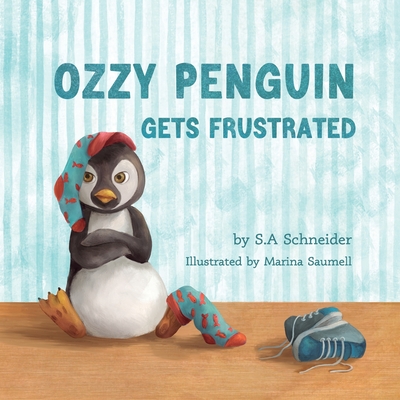 Ozzy Penguin Gets Frustrated - Schneider, S A