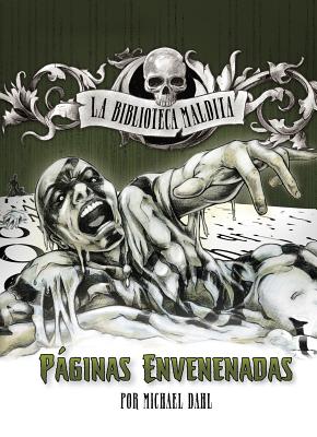 Pginas Envenenadas - Dahl, Michael, and Blanco, Martin (Illustrator), and Aparicio Publishing LLC, Aparicio Publishing (Translated by)