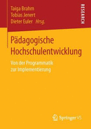 Pdagogische Hochschulentwicklung: Von der Programmatik zur Implementierung