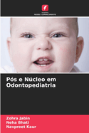 Ps e Ncleo em Odontopediatria