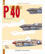 P- 40 Curtis: From 1939 to 1945 - Elbied, Anis, and Jouineau, Andr