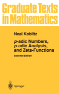 P-adic Numbers, P-adic Analysis, and Zeta-Functions