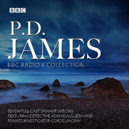 P.D. James BBC Radio Drama Collection: Seven full-cast dramatisations