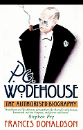 P G Wodehouse: The Authorized Biography