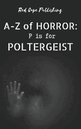 P is for Poltergeist