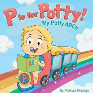 P Is for Potty: My Potty ABCs