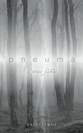 p n e u m a a true fable